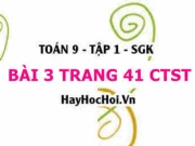 Bài 3 trang 41 Toán 9 tập 1 Chân trời sáng tạo